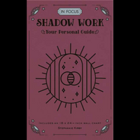 In Focus Shadow work, Your Personal Guide by Stephanie Kirby
