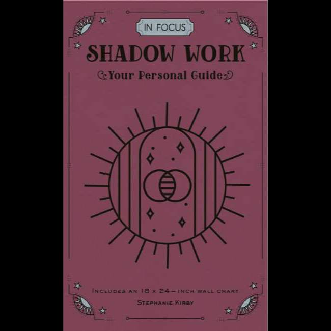 In Focus Shadow work, Your Personal Guide by Stephanie Kirby