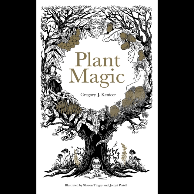 Plant Magic by Gregory J. Kenicer