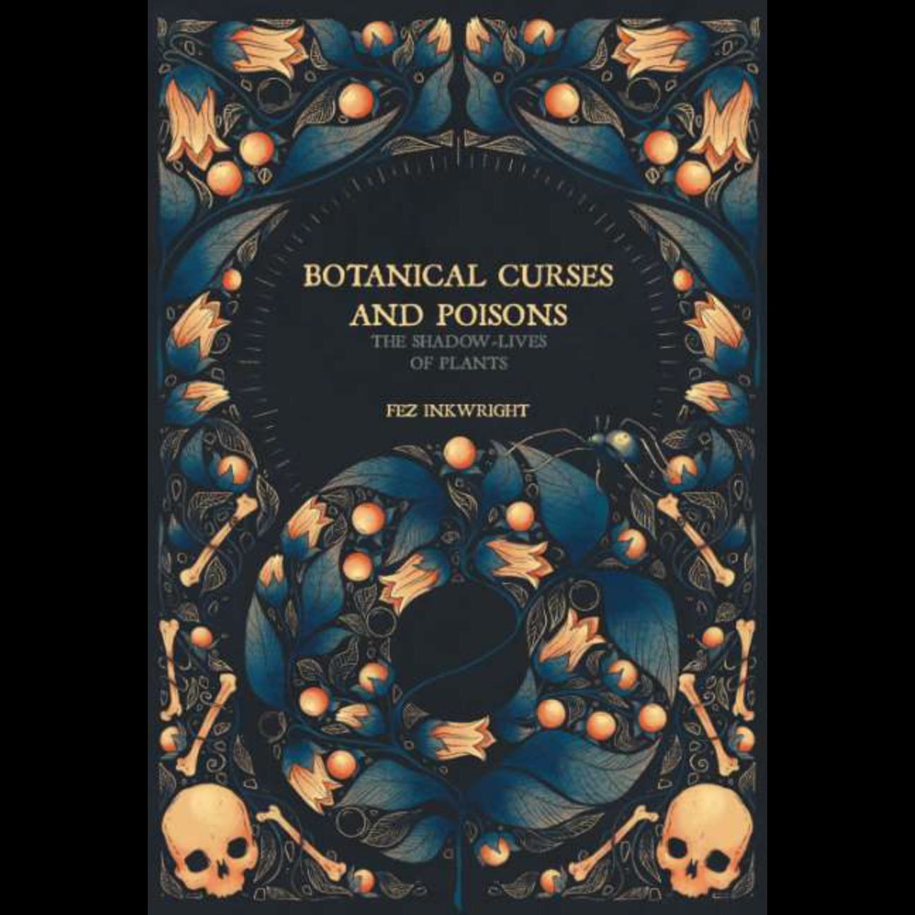 Botanical Curses and Poisons- Hardback by Fen Inkwright