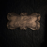 Till Death do us Part Plaque by The Blackened Teeth