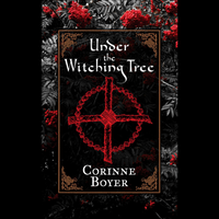 Under the Witching Tree by Corinne Boyer