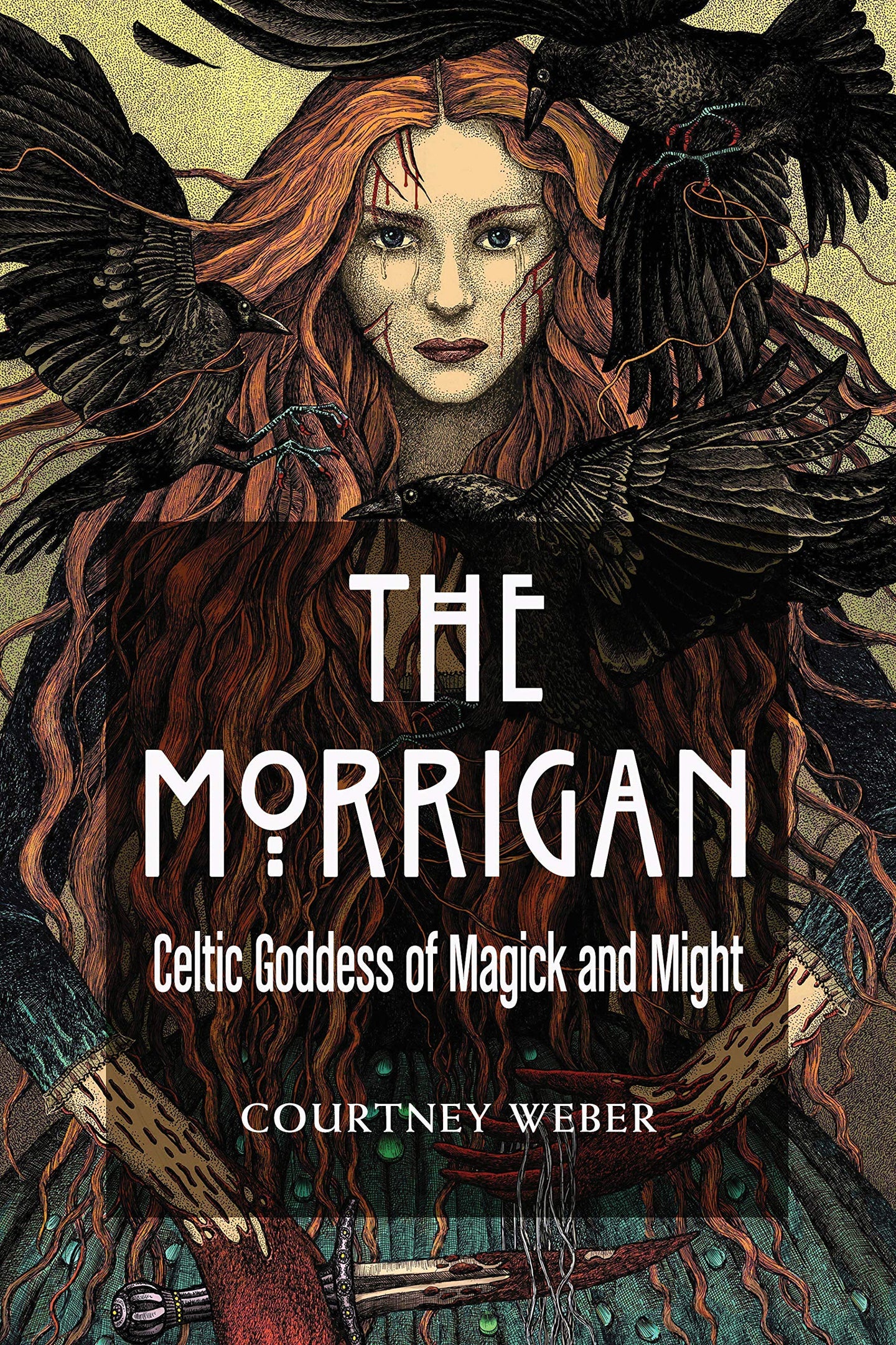 Morrigan: Celtic Goddess of Magick and Might by Courtney Weber.