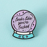 You're Fucked Crystal Ball Enamel Pin