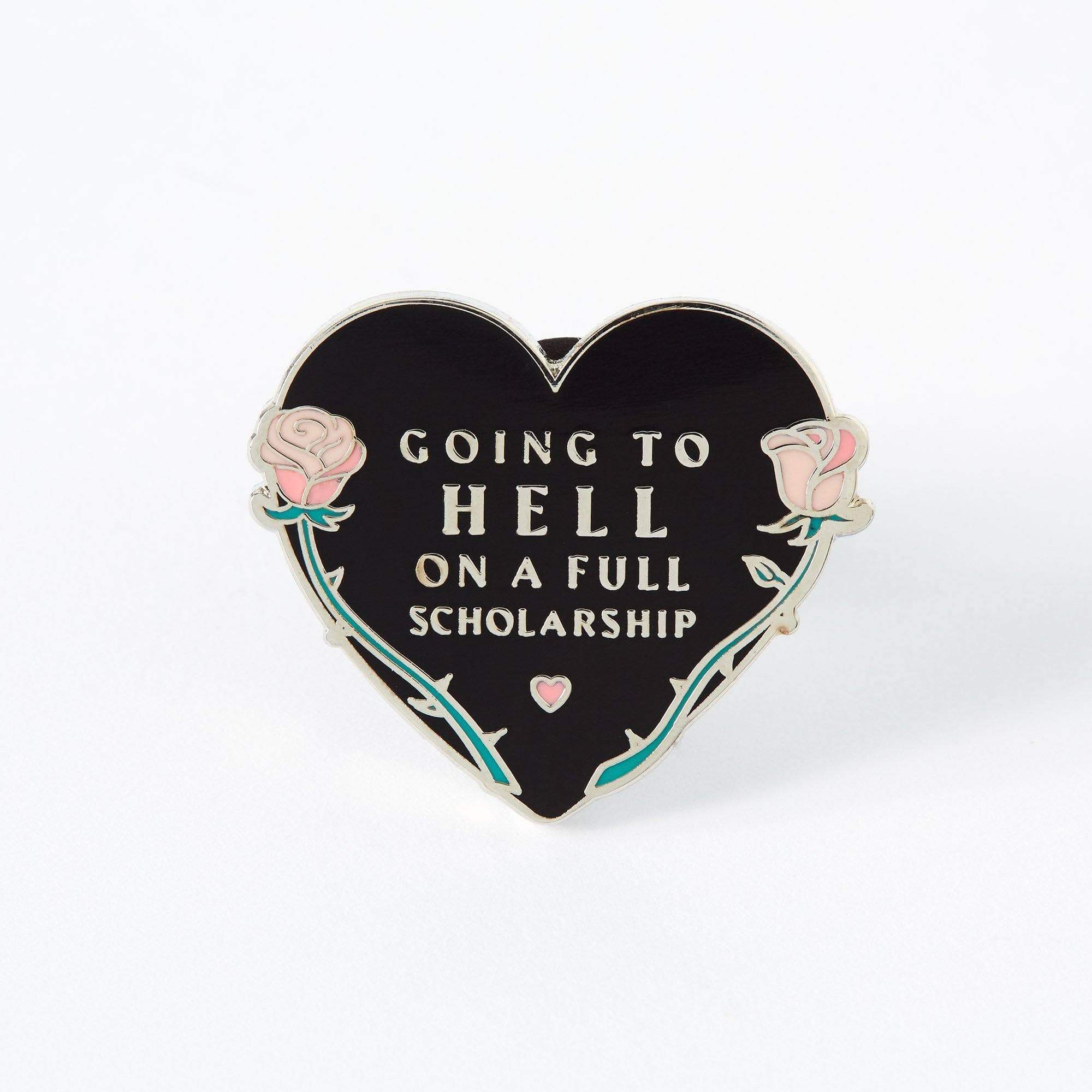 Going to Hell on a Full Scholarship Enamel Pin