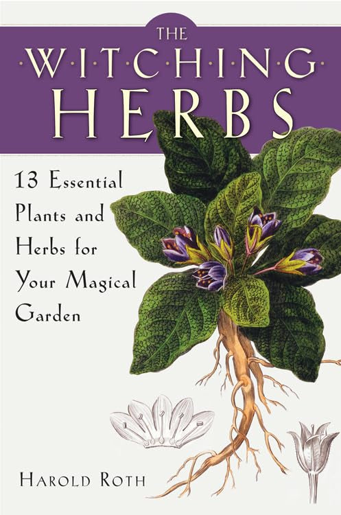 The Witching Herbs by Harold Roth