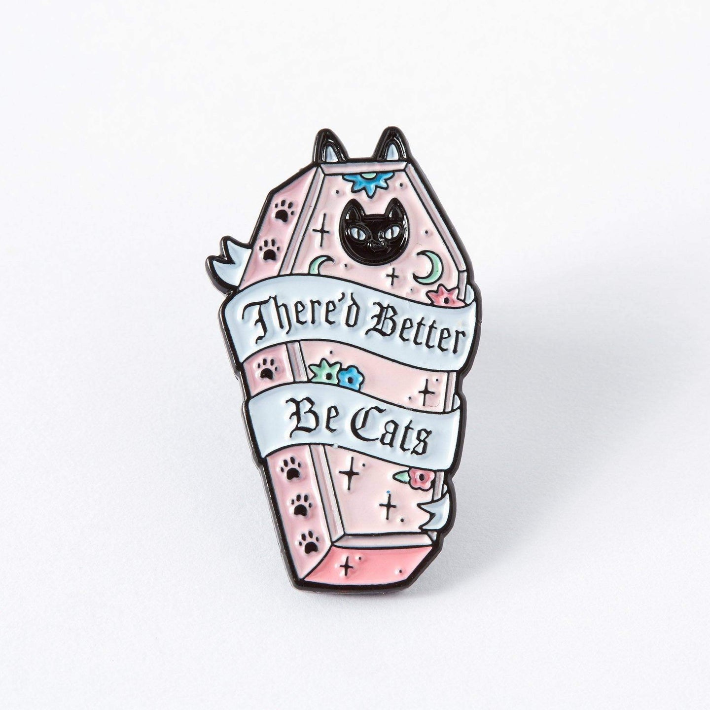 There'd Better Be Cats Enamel Pin