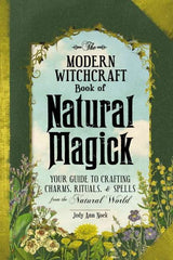 Modern Witchcraft Book of Natural Magick- Hardback by Judy Ann Nock