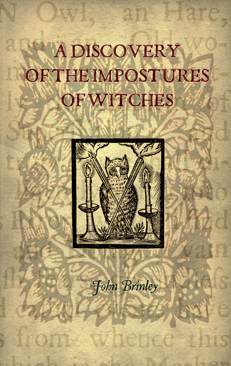 A Discovery of the Impostures of Witches