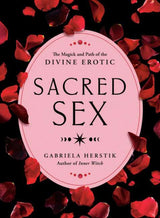 Sacred Sex- by Gabriela Herstik