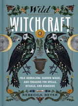 Wild Witchcraft- HB by Rebecca Beyer