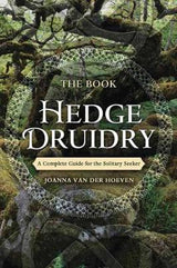 Book of Hedge Druidry - by Joanna Van Der Hoeven