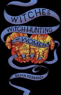 Witches, Witch-Hunting, and Women