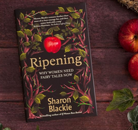 Ripening: Why Women Need Fairy Tales Now