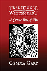 Traditional Witchcraft: A Cornish Book of Ways