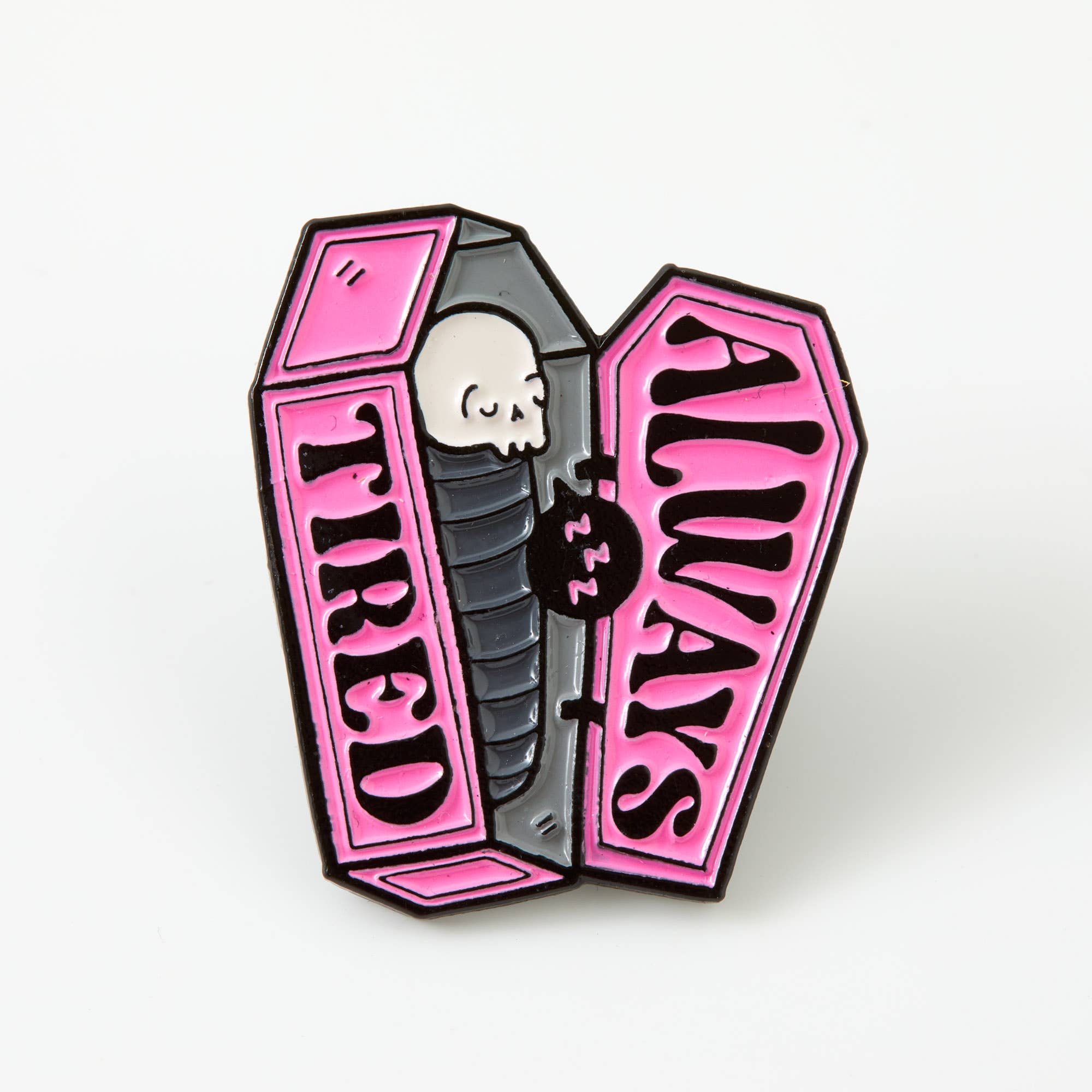 Always Tired Coffin Enamel Pin