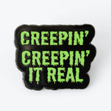 Creepin' It Real Enamel Pin