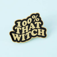 100% That Witch Enamel Pin