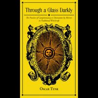 Through a Glass Darkly by Oscar Tusk