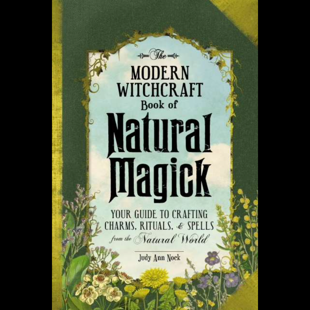 Modern Witchcraft Book of Natural Magick- Hardback by Judy Ann Nock