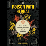 Poison Path Herbal- by Coby Michael