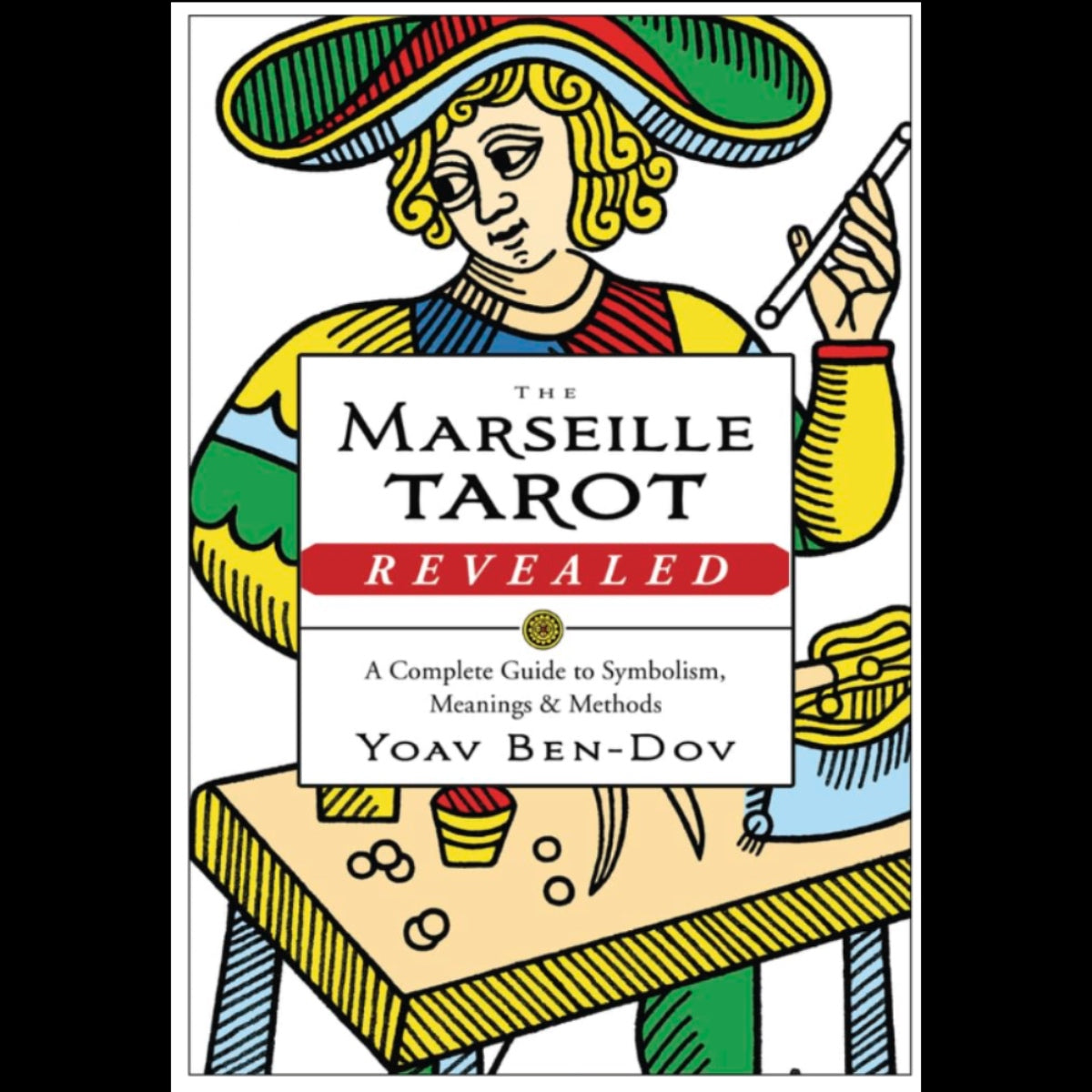 The Marseille Tarot Revealed