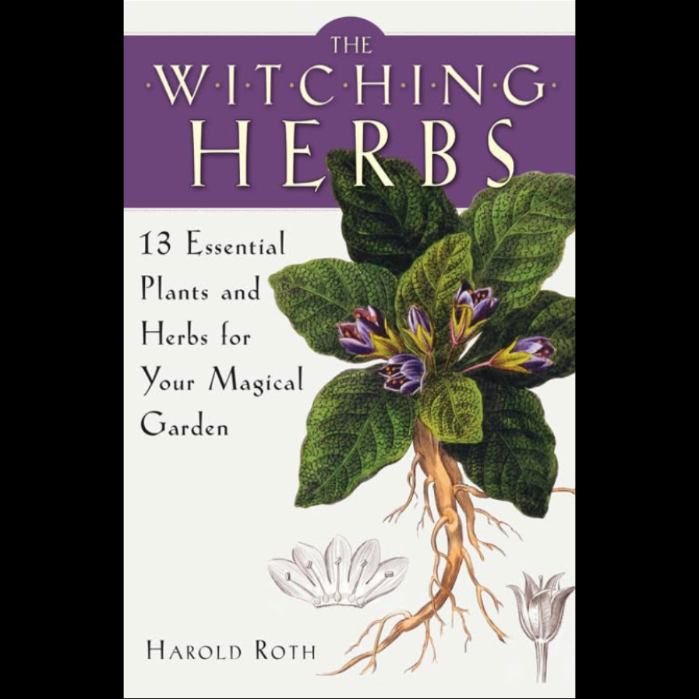 The Witching Herbs by Harold Roth